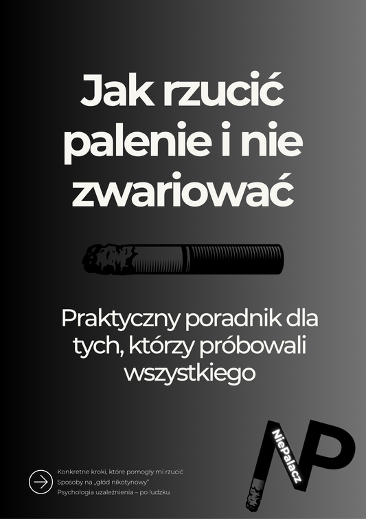 eBook - ,,Jak rzucić palenie i nie zwariować - Praktyczny poradnik dla tych, którzy próbowali wszystkiego" + 🎁GRATIS: Arkusz Postępów